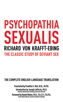 Psychopathia Sexualis - The Classic Study of Deviant Sex