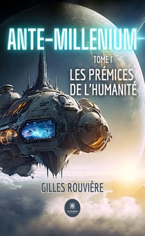 Ante-Millenium - Tome 1 - Les prémices de l'humanité