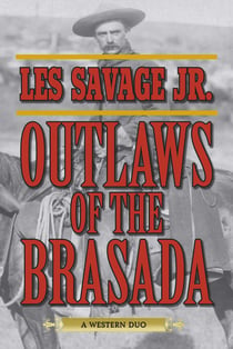 Outlaws of the Brasada - A Western Duo