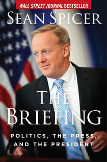 The  Briefing - Politics, the Press, and the President