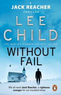 Without Fail - The gripping Jack Reacher thriller from the No.1 Sunday Times bestselling author
