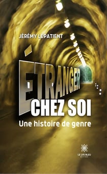 Étranger chez soi - Une histoire de genre