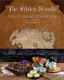 The Elder Scrolls: The Official Cookbook Vol. 2