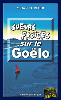Sueurs froides sur le Goëlo - Thriller psychologique breton