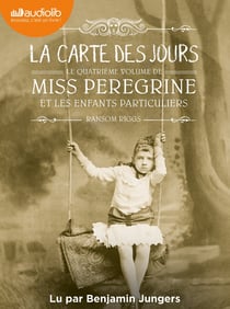 Miss Peregrine et les enfants particuliers Tome 4 : la carte des jours
