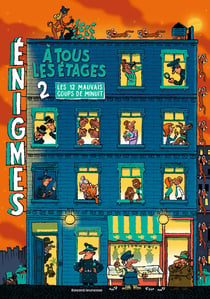 Énigmes à tous les étages Tome 2 : les 12 mauvais coups de minuit
