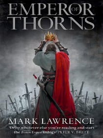 Emperor of thorns - the broken empire: book 3