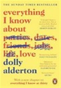 Everything I know about love