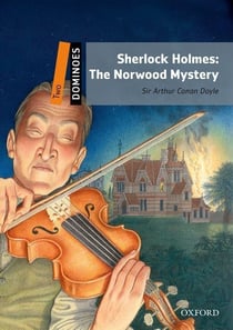 Dominoes 2nd edition 2- sherlock holmes- the norwood mystery