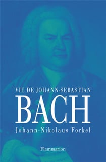 Vie de Johann-Sebastian Bach