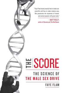 The Score - The Science of the Male Sex Drive