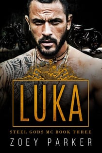 Luka (Book 3) - Steel Gods MC, #3