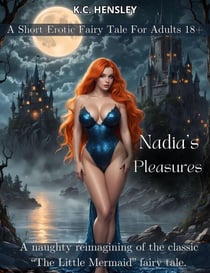 Nadia's Pleasures - Dirty Fairy Tales, #5