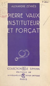 Pierre Vaux - Instituteur et forçat