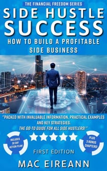 Side Hustle Success - Financial Freedom Series, #2