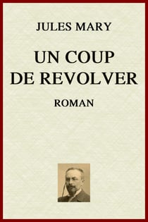 Un Coup de revolver - Roman