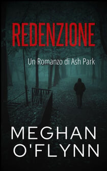 Redenzione: Un Romanzo di Ash Park - Ash Park (Italian), #6