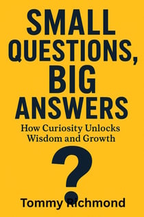 Small Questions, Big Answers - Small Lead Into Big, #16