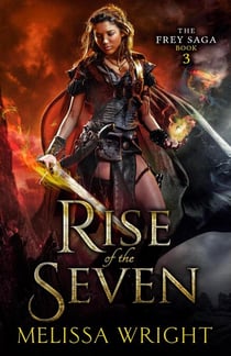 The Frey Saga Book III: Rise of the Seven - The Frey Saga, #4