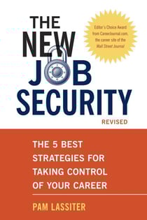 The New Job Security, Revised - The 5 Best Strategies for Taking Control of Your Career