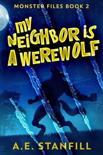 My Neighbor Is A Werewolf - Monster Files, #2