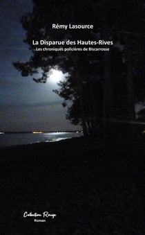 Les chroniques policières de Biscarrosse - Tome 5 - La Disparue des Hautes-Rives
