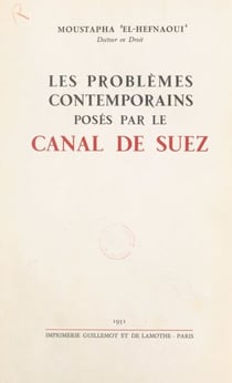 Les problèmes contemporains posés par le canal de Suez