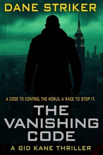 The Vanishing Code: A Gid Kane Thriller - Gid Kane Thrillers, #2