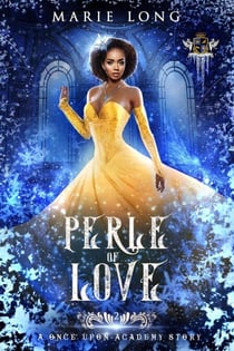 Perle of Love - Once Upon Academy: Perle &amp; Zeke, #2