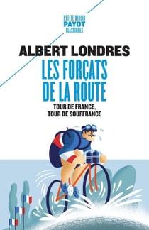 Les forçats de la route - Tour de France, tour de souffrance