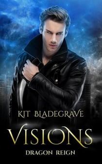 Visions - Dragon Reign, #7