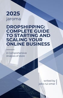 Dropshipping: Complete Guide to Starting and Scaling Your Online Business