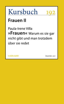 "Frauen" - Warum es sie gar nicht gibt und man trotzdem über sie redet
