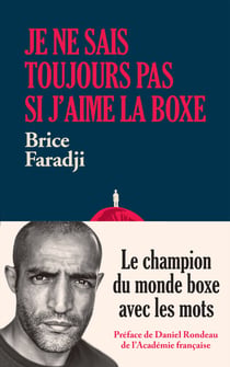 Je ne sais toujours pas si j'aime la boxe - Le champion du monde boxe avec les mots
