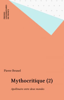 Mythocritique (2) - Apollinaire entre deux mondes