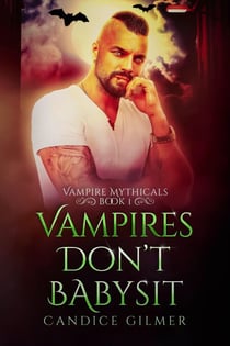 Vampires Don't Babysit - Vampire Mythicals, #1