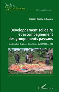 Développement solidaire et accompagnement des groupements paysans - Capitalisation de 20 ans d'expérience du CEFADES en RDC