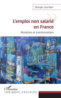 L'emploi non salarié en France - Mutations et transformations