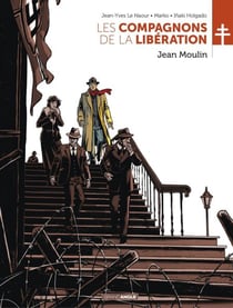 Les Compagnons de la Libération - Tome 3 - Jean Moulin