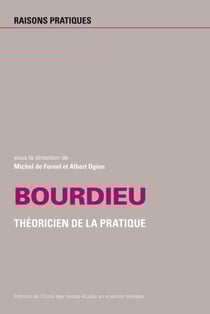 Bourdieu - Théoricien de la pratique