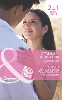 Cattle Baron Needs A Bride / Sparks Fly With Mr Mayor - Cattle Baron Needs a Bride / Sparks Fly with Mr Mayor