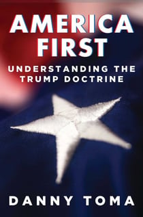 America First - Understanding the Trump Doctrine