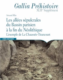 Les allées sépulcrales du Bassin parisien à la fin du Néolithique - L’exemple de La Chaussée-Tirancourt