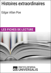 Histoires extraordinaires d'Edgar Allan Poe - Les Fiches de lecture d'Universalis