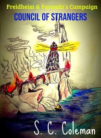 Freidheim and Farenda's Campaign: The Council of Strangers - Freidheim and Farenda's Campaign, #1