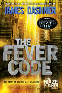 The Fever Code - The Story of How the Maze Was Built