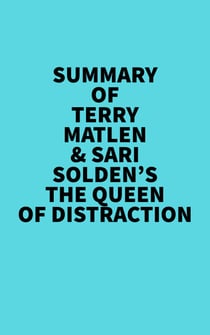 Summary of Terry Matlen & Sari Solden's The Queen Of Distraction