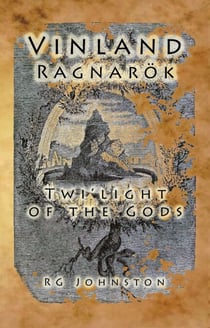 Vinland Ragnarok: Twi-light of the Gods - The Vinland Cycle, #1