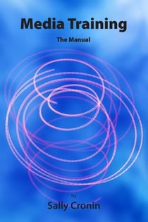 Media Training -  The Manual