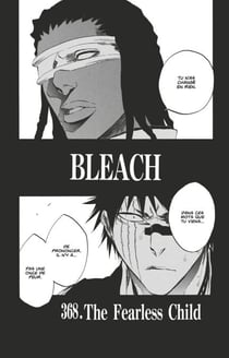 Bleach - T43 - Chapitre 368 - The Fearless Child